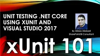 Unit testing .NET Core Project using xUnit in Visual Studio 2017 - xUnit 101