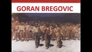 BELLA CIAO GORAN BREGOVIC