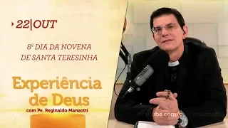 Experiência de Deus | 22-10-2019 | 8º Dia da Novena de Santa Teresinha do Menino Jesus