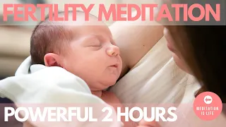 Get Pregnant w/ BOY - 2Hour Powerful Fertility Meditation | Invite Baby Into Womb | Conceive A Baby