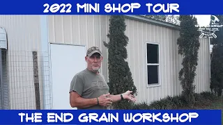 2022 Mini Shop Tour - The End Grain Workshop
