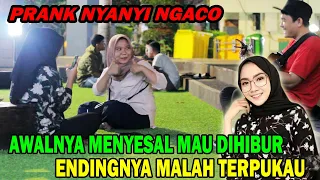 AWALNYA MENYESAL MAU DIHIBUR ENDINGNYA MALAH TERPUKAU 🥰 • PRANK NYANYI NGACO