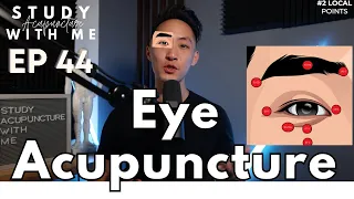 Acupuncture Points for Eye Disorders Blurry Vision, Night blindness | Traditional Chinese Medicine