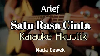 Satu Rasa Cinta - Arief // Karaoke Akustik / nada cewek