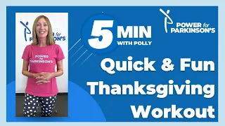 Quick & Fun 5 Minute Thanksgiving Workout with Polly | Power for Parkinson’s Exercise Videos