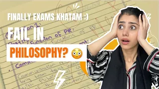 FAIL IN PHILOSOPHY? 😳| Finally papers khatam | Maimoona shah Vlogs