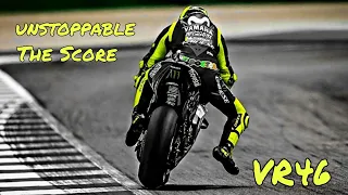 Valentino Rossi- Unstoppable The Score ~sport montage~