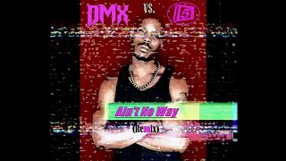 DMX vs. ID-5 - Ain't No Way (Remix) [*Music Video*]