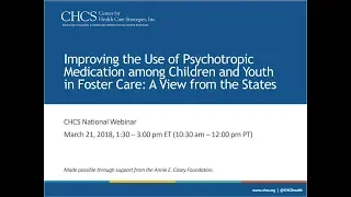 Improving the Use of Psychotropic Medication among Children and Youth in Foster Care