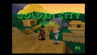 Golden City Part 2 (Bugs Bunny & Taz: Time Busters Let's Play #3)