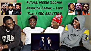 Future, Metro Boomin, Kendrick Lamar - Like That | SBC REACTION