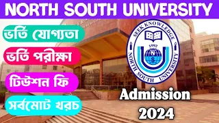 North South University All Program & Tuition Fees 2024 Details || NSU Admission Update