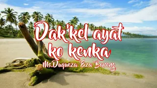 DAKKEL AYAT KO KENKA 😍😍😍 LYRICS VIDEO || MS.DUQUEZA 'EZA' BARENG #ilocanomelodyofficial