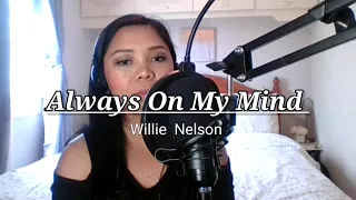 Always on my mind - Willie Nelson ( Sally Grinnell cover)