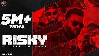 RISKY - Kulbir Jhinjar (Official Video) Deep Jandu | 6irdz | SHV | Lally Mundi | Minister Music