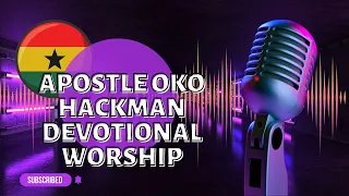 Full Version Nonstop Worship Mix: Apostle Oko Hackman Medley
