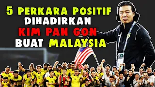 5 Perkara Positif Dari Kim Pan Gon Ini Berjaya Membawa Malaysia Ke Piala Asia