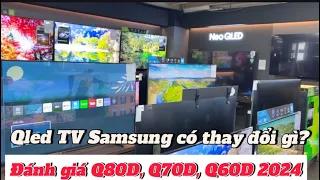 Đánh giá Qled TV Samsung Q80D, Q70D, Q60D 2024 vs Q80C, Q70C, Q60B 2023 | Có gì Giống và Khác nhau?