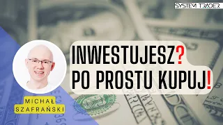 #106: Inwestujesz? Po prostu kupuj! - wywiad z Michałem Szafrańskim