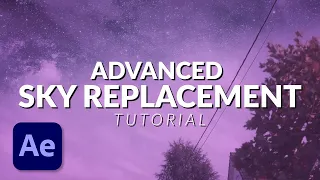How To Do Advanced Sky Replacement With Compositing in After Effects Tutorial