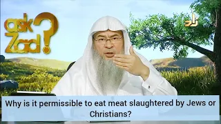 Why is it permissible to eat meat slaughtered by Christians & Jews, they don't say Bismillah - Assim