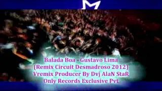 Balada Boa - Gusttavo Lima -  Vremix Edit. Dvj AlaN StaR