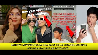 DANIEL  BINUWELTAHAN NGA BA NI KATHRYN? MATAPOS ANG BASURA ISSUE KATHRYN POSTED ABOUT CHEATING ISSUE