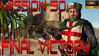 Stronghold Crusader HD - Crusader 'First Edition' Trail - Mission 50:Final Victory [1080p60FPS]