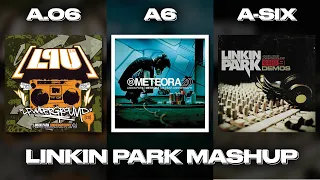 A.06 / A6 / A-SIX - LINKIN PARK | FANMADE MASHUP