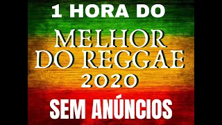 Reggae 2020 - 1 HORA só com as melhores  - SEM ANÚNCIO!! - São Paulo