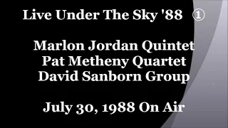 Live Under The Sky '88① 　 Maron Jordan Quintet,Pat Metheny Quartet,David Sanborn Group