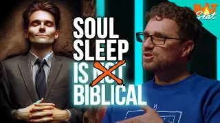 PROOF that SOUL SLEEP is Biblical | What Happens When You Die? | Hot Seat