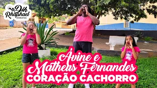 CORAÇÃO CACHORRO-AVINE E MATHEUS FERNANDES | COREOGRAFIA