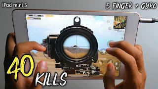 iPad Mini 5 PUBG 5 Finger + Gyro Solo Vs Squad Full Handcam ( 2 Match 40 Kills