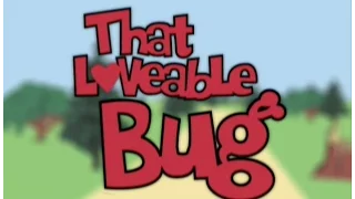 That Lovable Bug