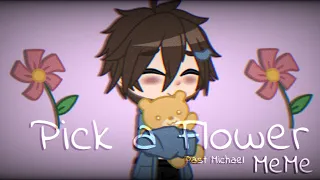 Pick a Flower | MeMe | Past Michael | FNaF ( OLD AND CRINGE )