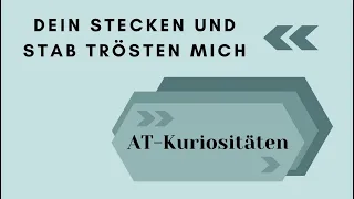 Dein Stecken und Stab trösten mich | AT-Kuriositäten | Andreas Käser