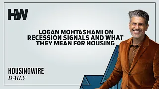 Logan Mohtashami on recession signals and what they mean for housing