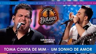 Toma Conta de Mim, Um sonho de amor | Luis Marcelo e Gabriel | Live Clássicos de Buteco