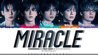 TXT 'Miracle (기적은 너와 내가 함께하는 순간마다 일어나고 있어)' Lyrics [Color Coded Han_Rom_Eng] | ShadowByYoongi