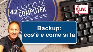 42 Backup: cos'è e come si fa | Corso di computer Maggiolina con Daniele Castelletti - Windows 11