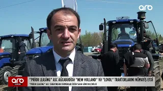 "Prior Leasing" ASC Ağcabədidə "New Holland" və "Lovol" traktorlarını nümayiş etdi