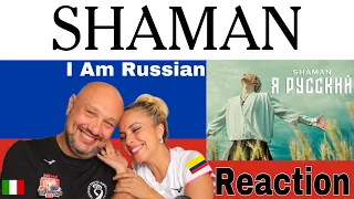 SHAMAN - Я РУССКИЙ 🇷🇺 I AM RUSSIAN ♬Reaction and Analysis 🇮🇹Italian And Colombian🇨🇴