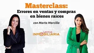 MASTERCLASS: Errores en ventas y compras en bienes raíces 🏘