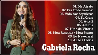 Gabriela Rocha As melhores Músicas gospel mais tocadas 2024 LISTA ATUALIZADA #gospel #youtube