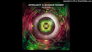 Gproject & Shahar Ronen - No Sleep (Extended Mix)