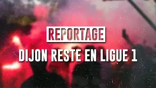 REPORTAGE I "Dijon reste en Ligue 1" I LE FILM DES BARRAGES I HD