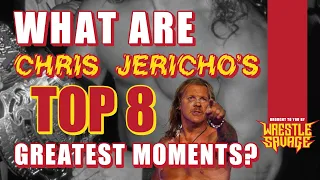 Chris Jericho’s Top 8 Greatest Moments