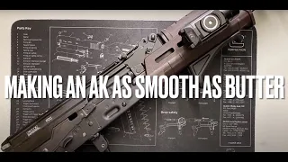 Making an AK as Smooth as Butter