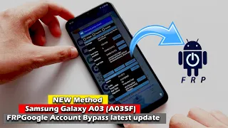 NEW Method | Samsung Galaxy A03 (A035F) - FRP/Google Account Bypass Latest Update